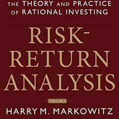 View [EPUB KINDLE PDF EBOOK] Risk-Return Analysis Volume 3 by  Harry M. Markowitz ☑️