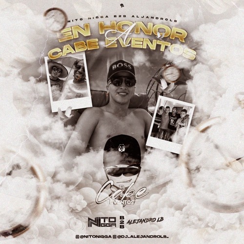 EN HONOR CABE EVENTOS {NITO NIGGA B2B ALEJANDRO LB}