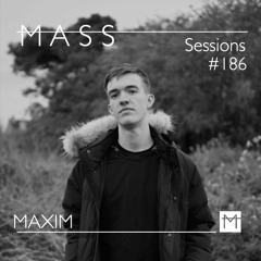 MASS Sessions #186 | MAXIM