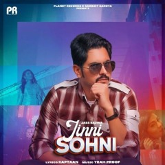 Jinni Sohni - Jass Bajwa | Yeah Proof | Latest Punjabi Songs 2021