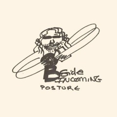 Bside Incoming: Posture