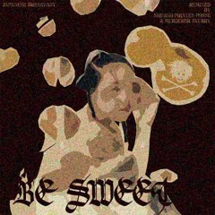 Be Sweet (Japanese Breakfast Remix)
