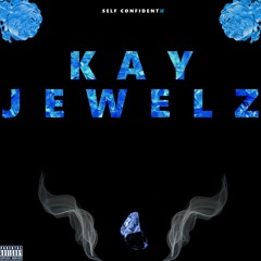 Kay Jewelz - Self Confident