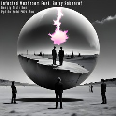 Infected Mushroom - Deeply Disturbed - Ppl On Hold RMX (preview)