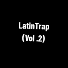 Latin Trap Mix Vol 2