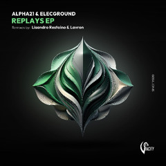 PREMIERE: ALPHA21, ELECGROUND ─ Replays (Original Mix) [SINCITY]
