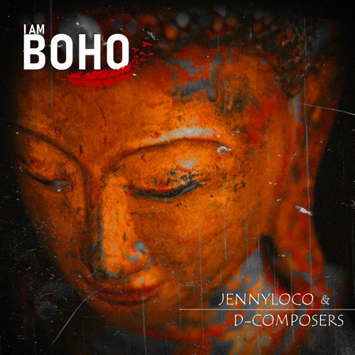𝗜 𝗔𝗠 𝗕𝗢𝗛𝗢 - Special Edition by Jennyloco & D-Composers
