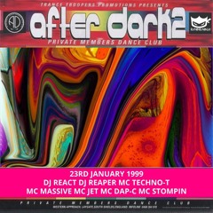 After Dark 2 23-01-1999 Dj React Dj Reaper Mc Techno-T Mc Massive Mc Jet Mc Dap-C Mc Stompin