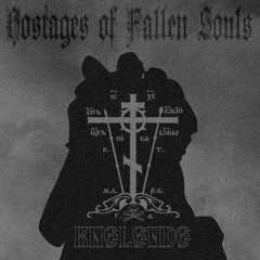 Knelende-Hostages Of Fallen Souls