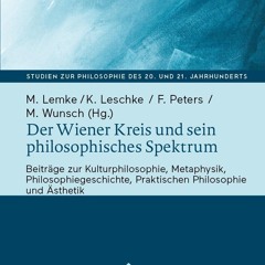 read❤ Der Wiener Kreis und sein philosophisches Spektrum: Beitr?ge zur