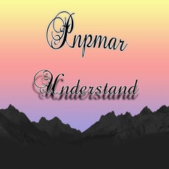 Pnpmar- Understand (freestyle)