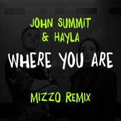 Where You Are (Mizzo Remix)