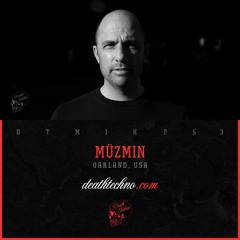 DTMIX253 - Müzmin [Oakland, USA]