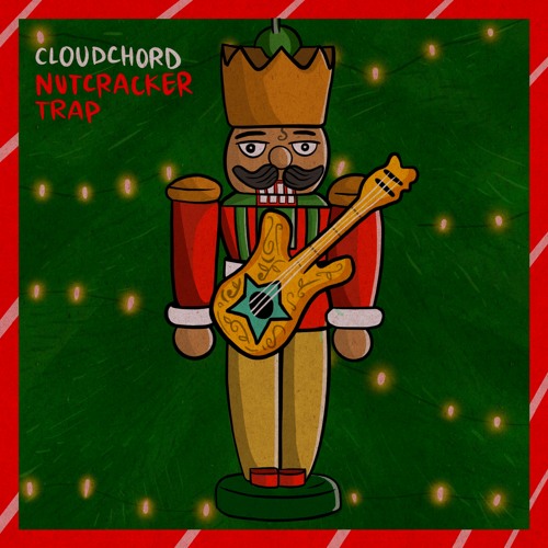 Stream Cloudchord Nutcracker Trap by Cloudchord Listen online for
