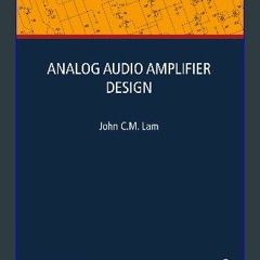 [READ] ⚡ Analog Audio Amplifier Design get [PDF]