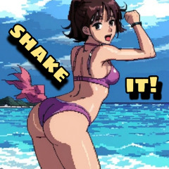 Shake It!