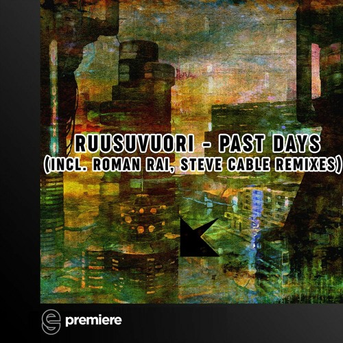 Premiere: Ruusuvuori - Past Days (Roman Rai Remix) - Kotangens