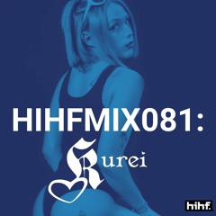 Kurei : Heard It Here First Guest Mix Vol. 81