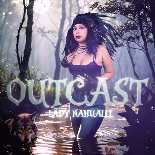 Outcast-Lady Nahualli (Official Music Video)