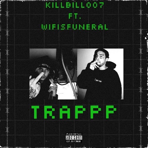 Trappp ft. Wifisfuneral