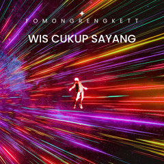 WIS CUKUP SAYANG