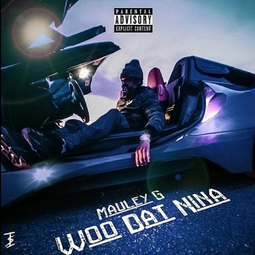Mauley G - Woo Dat Nina