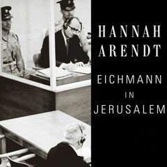 Read [PDF EBOOK EPUB KINDLE] Eichmann in Jerusalem: A Report on the Banality of Evil