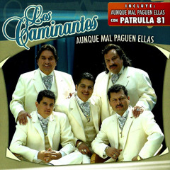 Aunque Mal Paguen Ellas (feat. Patrulla 81)