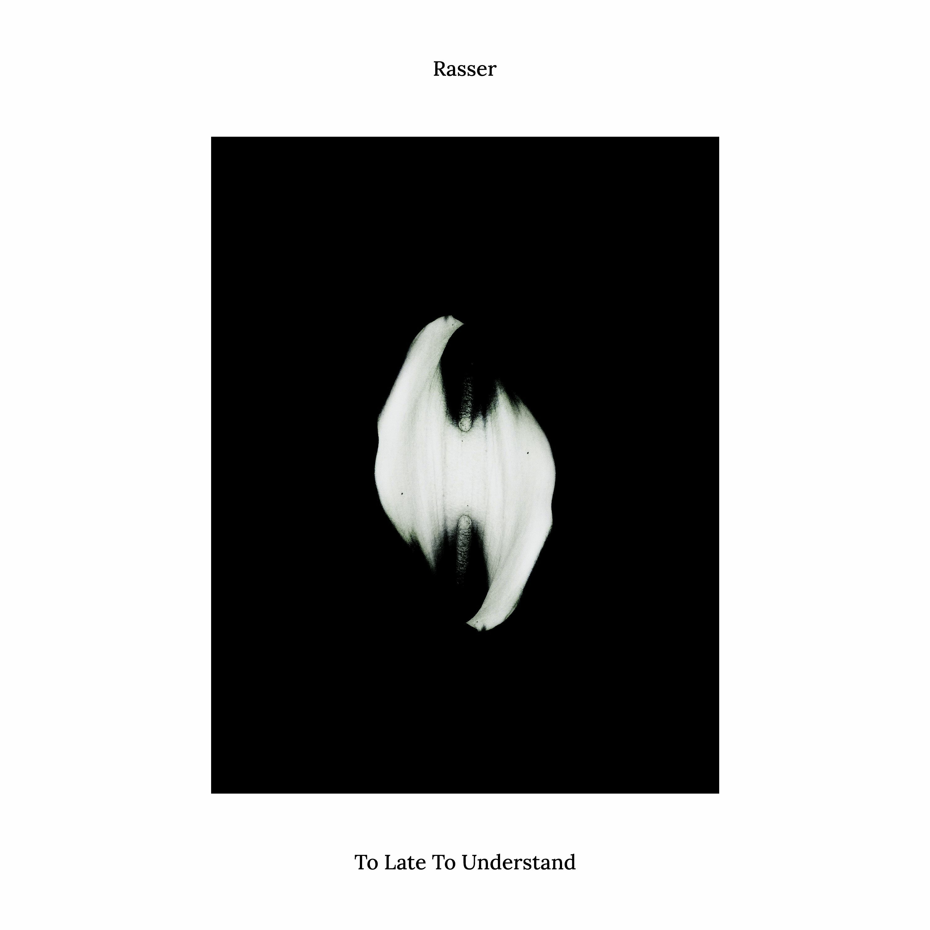 Premiere: Rasser — Too Late To Understand [Edit Select] episode artwork