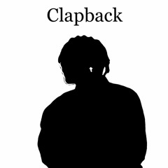 Clapback ft. Wrapsindakitty
