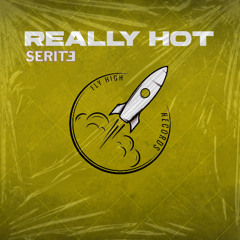 SERITE - REALLY HOT (OUT NOW) support by Syreeta