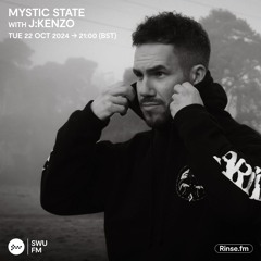 Mystic State with J:Kenzo - 22 October 2024
