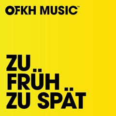 Zu Früh Zu Spät