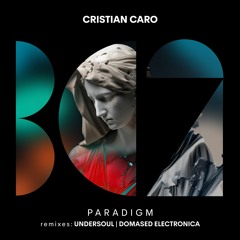 Cristian Caro - Paradigm (Domased Electronica Remix) CUT