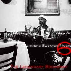 The Tour Lords Present The Adult Contemporary Hip Hop Blend Tape Composed by The Legendary Broadway