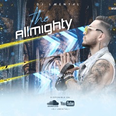 THE ALLMIGHTY - House & Tribal Session Dj LMental Colombia Music