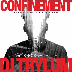 DJ TRYLUM CONFINEMENT PART 2