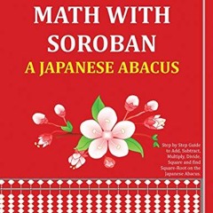 𝑷𝑫𝑭 📘 Learn Math With Soroban: Add  Subtract  Multiply  Divide  Square Roots
