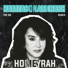 Hamzabonam Bash - Homeyra (Remix)