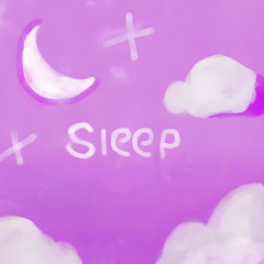 Sleep…