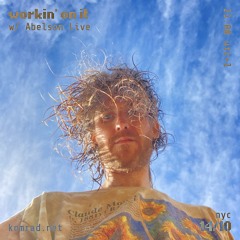 workin' on it 006 w/ Abelson