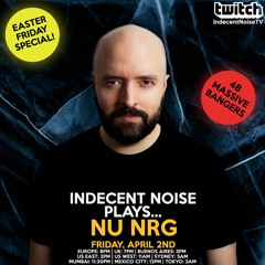 Indecent Noise plays Nu NRG (02.04.21)
