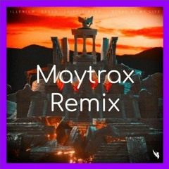 Story Of My Life - ILLENIUM (Maytrax Remix)
