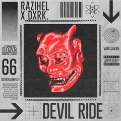 Devil Ride w/ Dxrk