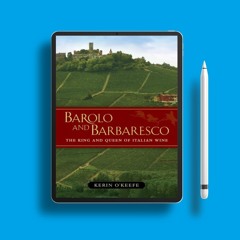 Barolo and Barbaresco: The King and Queen of Italian Wine . Gratis Ebook [PDF]
