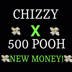 Chizzy - New Money ft. 500 Pooh