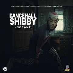 I-Octane - Dancehall Shibby (Khago Diss)