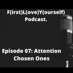 Episode 07 Attention Chosen Ones