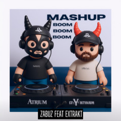 ( GIFT FOR 2000 FOLLOWERS ) Boom Boom Boom - Mashup By ZabuZ and Extrakt