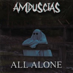 All Alone (FREE RELEASE)